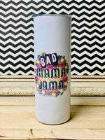 Bad Mama Jama 20oz Sublimation Tumbler