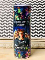 100% That Witch Hocus Pocus 20oz Sublimation Tumbler